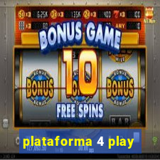 plataforma 4 play